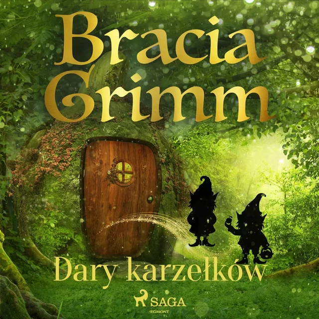 Dary karzełków - Bracia Grimm - Saga Egmont International