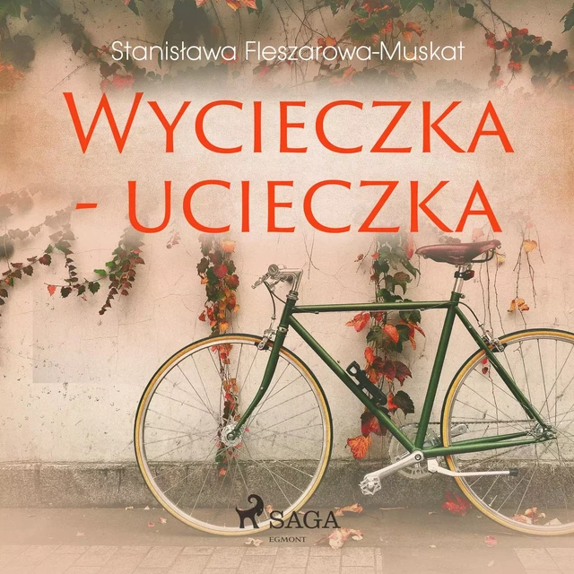 Wycieczka - ucieczka - Stanisława Fleszarowa-Muskat - Saga Egmont International