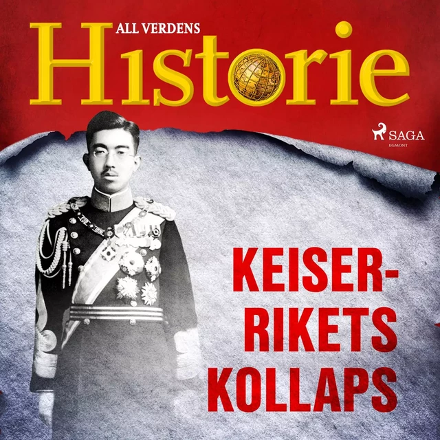 Keiserrikets kollaps - All Verdens Historie - Saga Egmont International