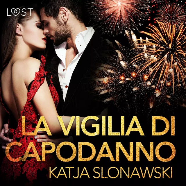 La vigilia di Capodanno - Breve racconto erotico - Katja Slonawski - Saga Egmont International