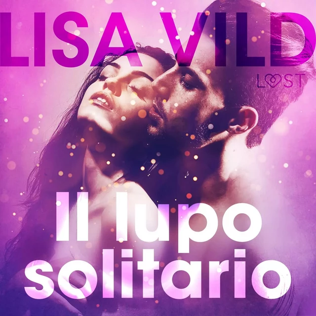 Il lupo solitario - Breve racconto erotico - Lisa Vild - Saga Egmont International