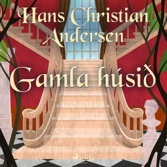 Gamla húsið - H.c. Andersen - Saga Egmont International