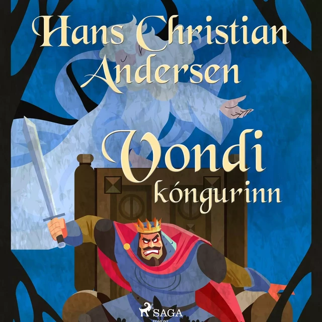 Vondi kóngurinn - H.c. Andersen - Saga Egmont International