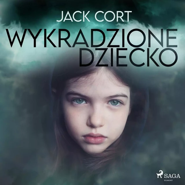 Wykradzione dziecko - Jack Cort - Saga Egmont International