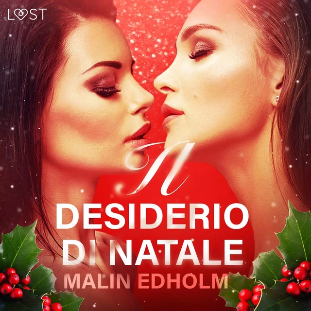 Il desiderio di Natale - Breve racconto erotico - Malin Edholm - Saga Egmont International