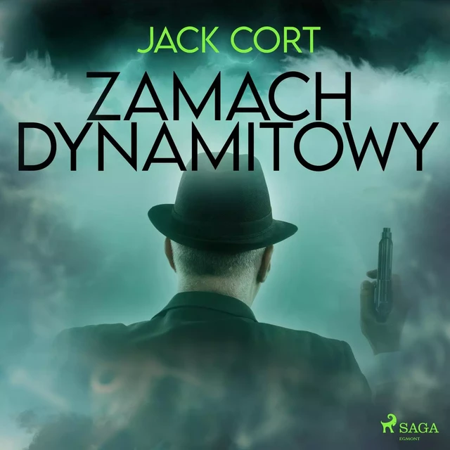 Zamach dynamitowy - Jack Cort - Saga Egmont International