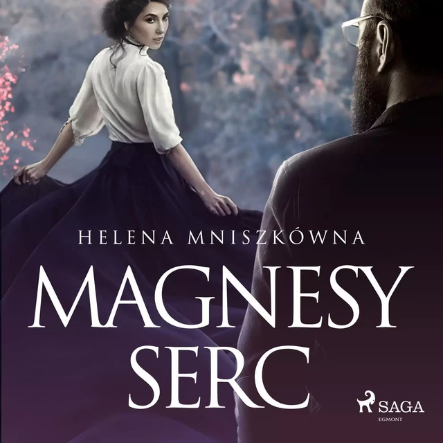 Magnesy serc - Helena Mniszkówna - Saga Egmont International