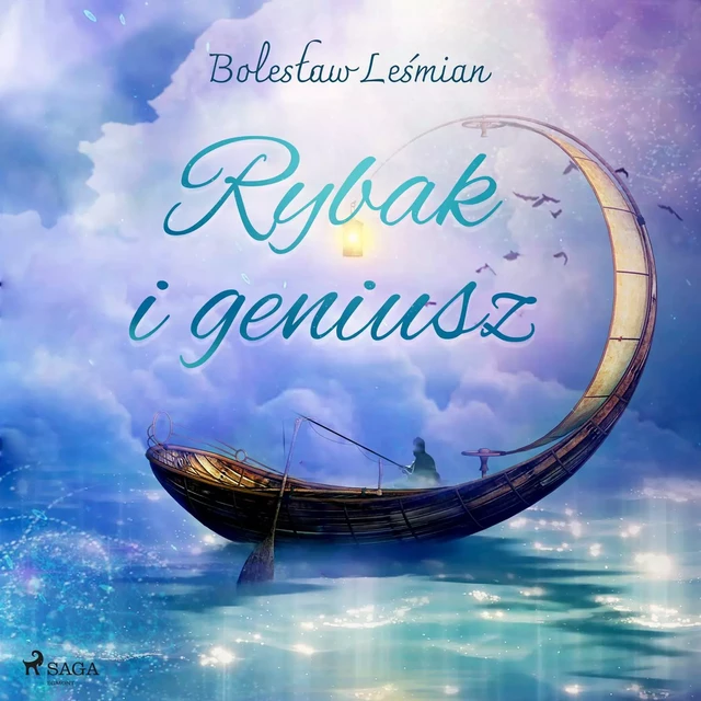 Rybak i geniusz - Bolesław Leśmian - Saga Egmont International