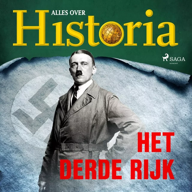 Het derde Rijk - Alles Over Historia - Saga Egmont International