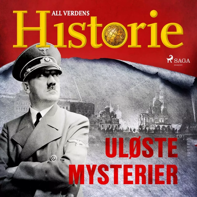 Uløste mysterier - All Verdens Historie - Saga Egmont International