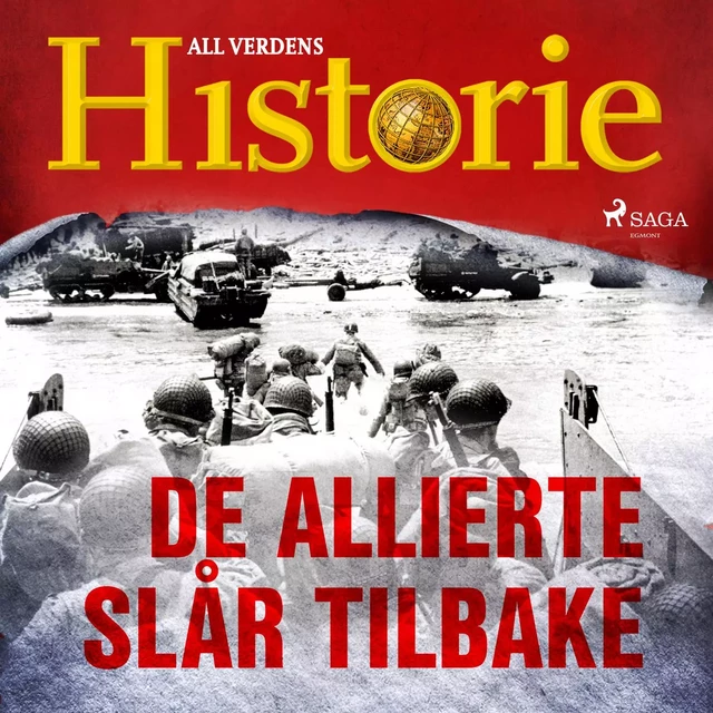 De allierte slår tilbake - All Verdens Historie - Saga Egmont International