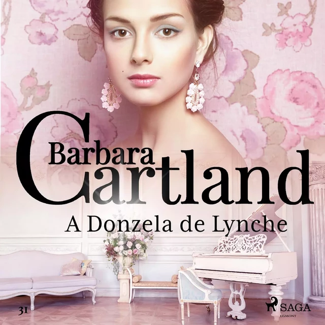 A Donzela de Lynche (A Eterna Coleção de Barbara Cartland 31) - Barbara Cartland - Saga Egmont International