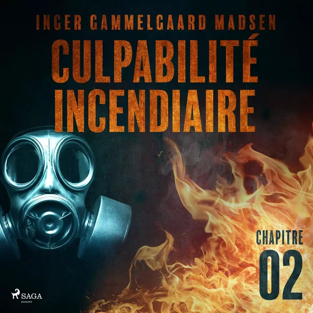 Culpabilité incendiaire - Chapitre 2 - Inger Gammelgaard Madsen - Saga Egmont French