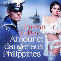 Amour et danger aux Philippines – Une nouvelle érotique