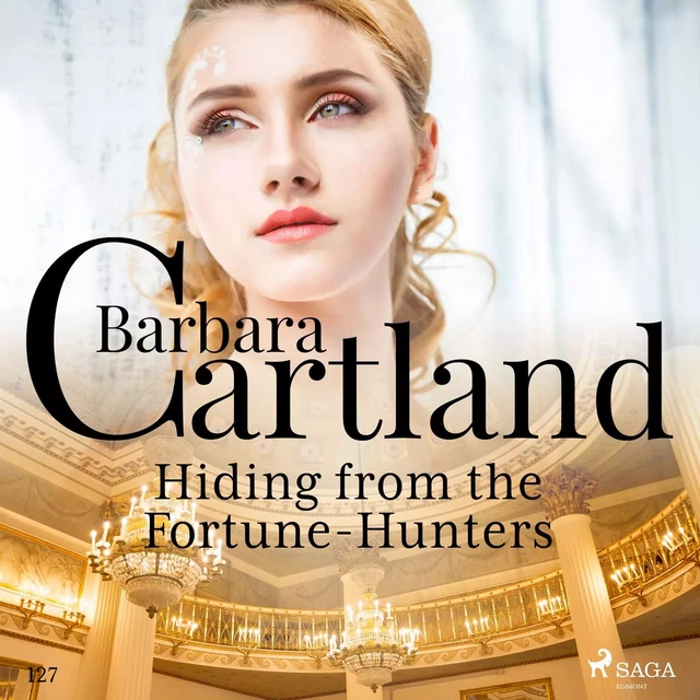 Hiding From the Fortune-Hunters (Barbara Cartland's Pink Collection 127) - Barbara Cartland - Saga Egmont International