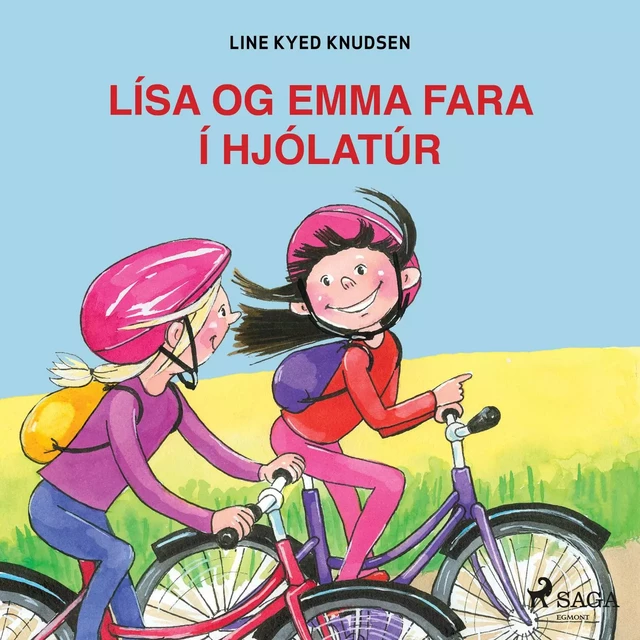 Lísa og Emma fara í hjólatúr - Line Kyed Knudsen - Saga Egmont International