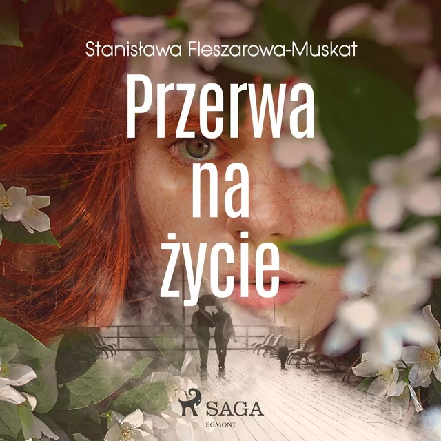 Przerwa na życie - Stanisława Fleszarowa-Muskat - Saga Egmont International