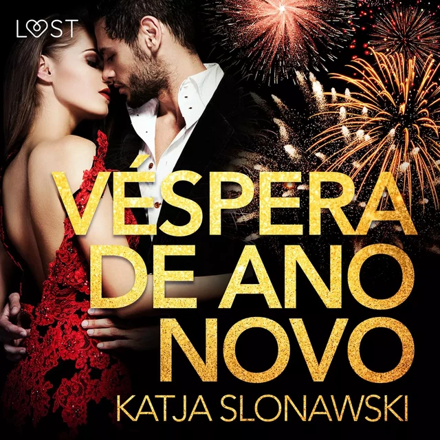 Véspera de Ano Novo - Conto Erótico - Katja Slonawski - Saga Egmont International