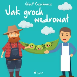 Jak groch wędrował