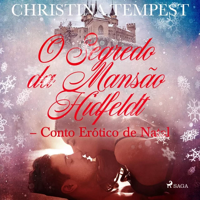 O Segredo da Mansão Hidfeldt - Conto Erótico de Natal - Christina Tempest - Saga Egmont International