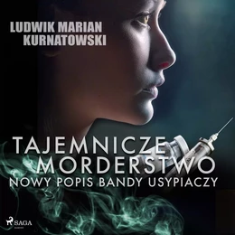 Tajemnicze morderstwo, nowy popis bandy usypiaczy