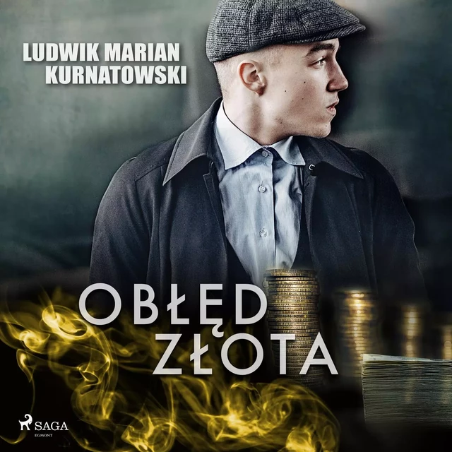 Obłęd złota - Ludwik Marian Kurnatowski - Saga Egmont International