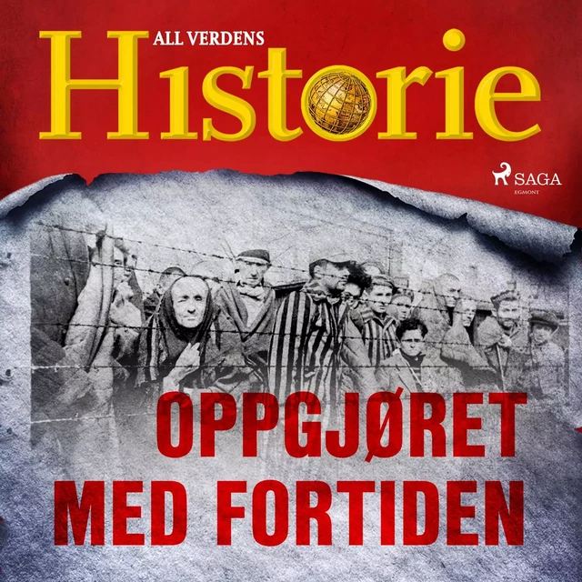 Oppgjøret med fortiden - All Verdens Historie - Saga Egmont International