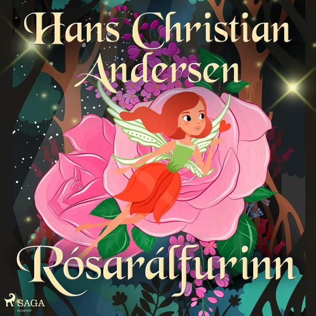 Rósarálfurinn - H.c. Andersen - Saga Egmont International