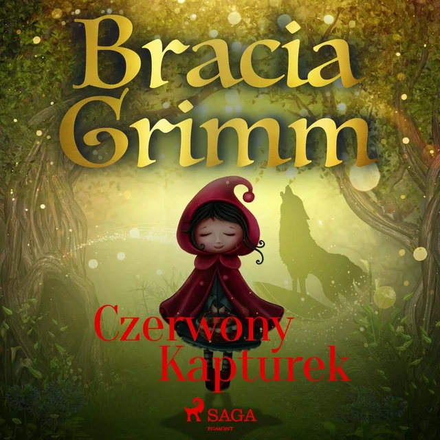 Czerwony Kapturek - Bracia Grimm - Saga Egmont International