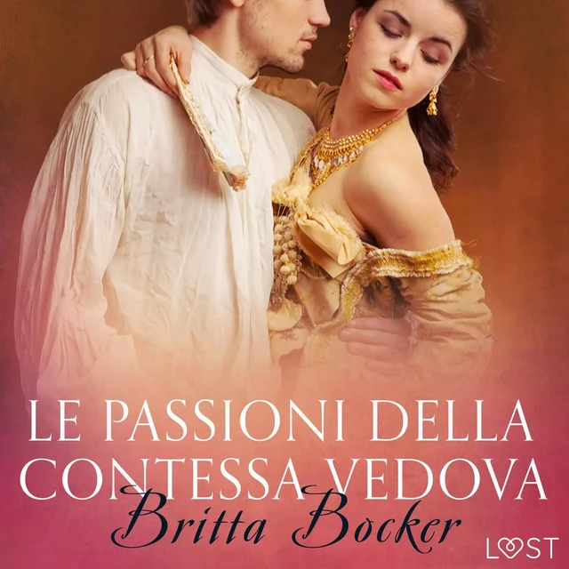 Le passioni della Contessa vedova - Breve racconto erotico - Britta Bocker - Saga Egmont International