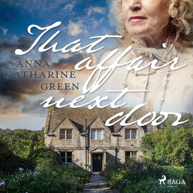 That Affair Next Door - Anna Katharine Green - Saga Egmont International