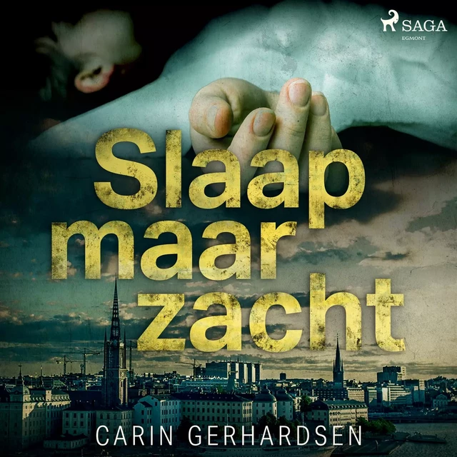 Slaap maar zacht - Carin Gerhardsen - Saga Egmont International