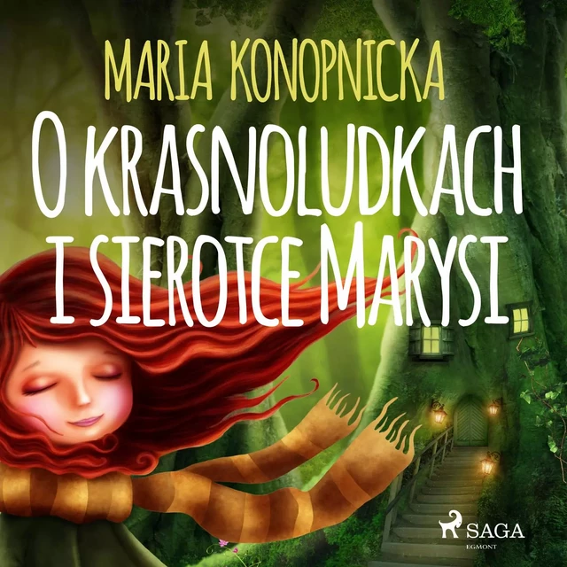 O krasnoludkach i sierotce Marysi - Maria Konopnicka - Saga Egmont International