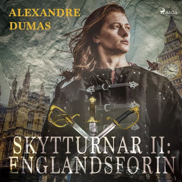 Skytturnar II: Englandsförin - Alexandre Dumas - Saga Egmont International