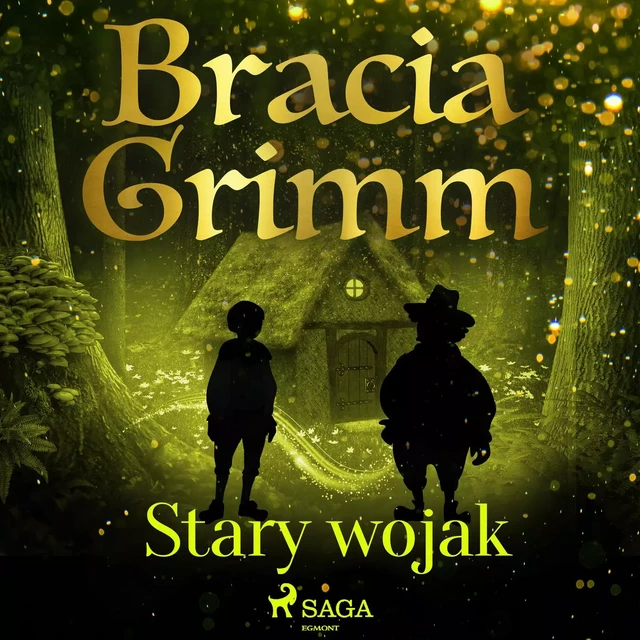 Stary wojak - Bracia Grimm - Saga Egmont International