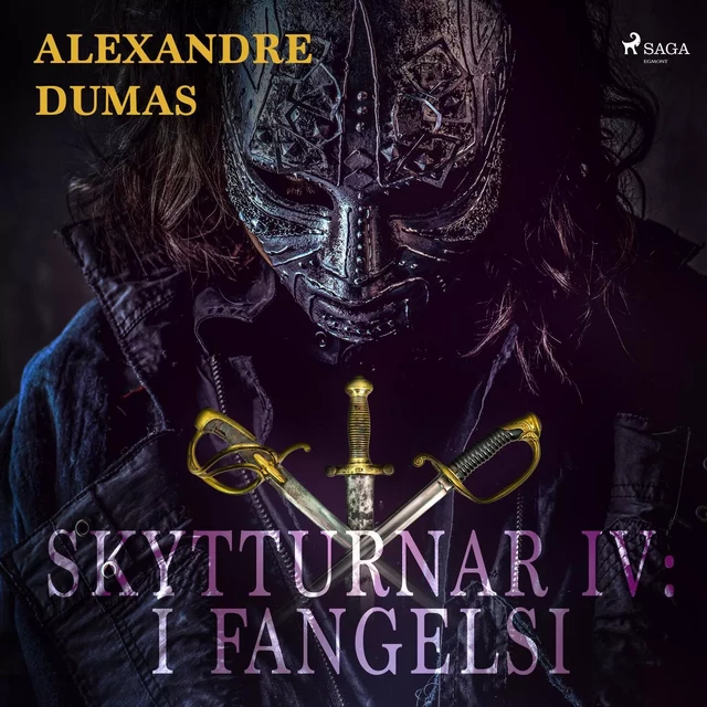 Skytturnar IV: Í fangelsi - Alexandre Dumas - Saga Egmont International