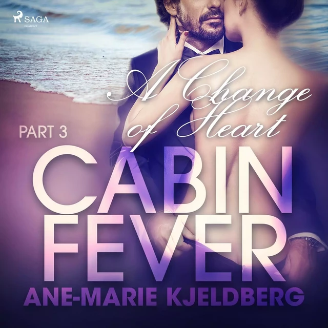 Cabin Fever 3: A Change of Heart - Ane-Marie Kjeldberg - Saga Egmont International