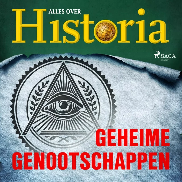 Geheime genootschappen - Alles Over Historia - Saga Egmont International