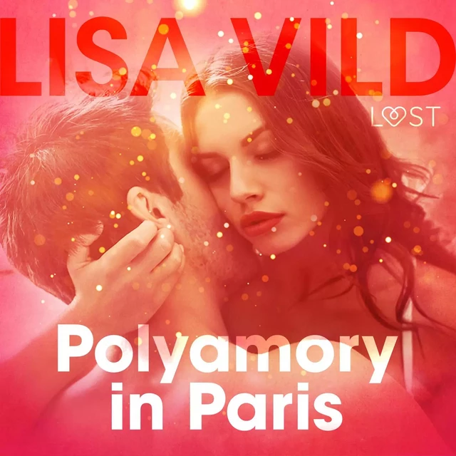 Polyamory in Paris - Erotic Short Story - Lisa Vild - Saga Egmont International