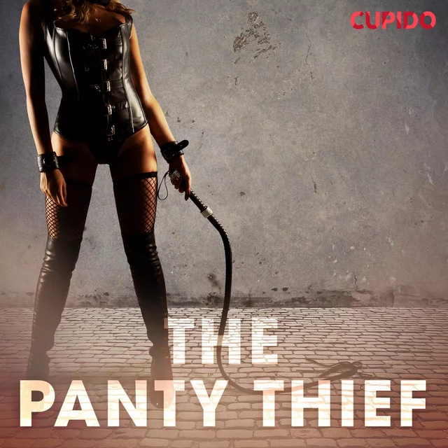 The Panty Thief - – Cupido - Saga Egmont International