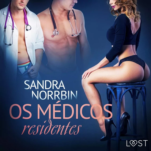 Os médicos residentes – Conto erótico - Sandra Norrbin - Saga Egmont International