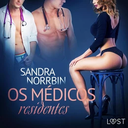 Os médicos residentes – Conto erótico