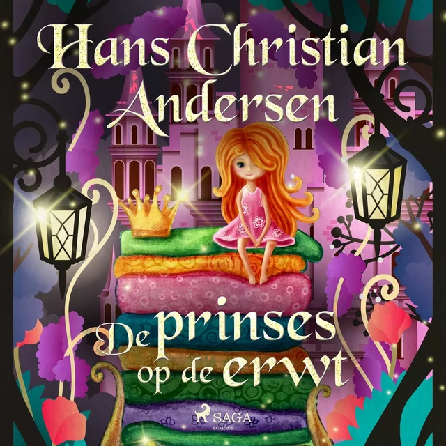 De prinses op de erwt - Hans Christian Andersen - Saga Egmont International