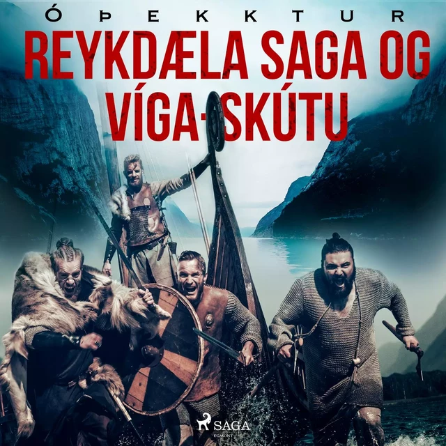 Reykdæla saga og Víga-Skútu  - – Óþekktur - Saga Egmont International