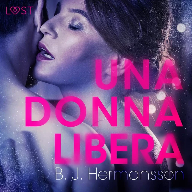 Una donna libera - Racconto erotico - B. J. Hermansson - Saga Egmont International