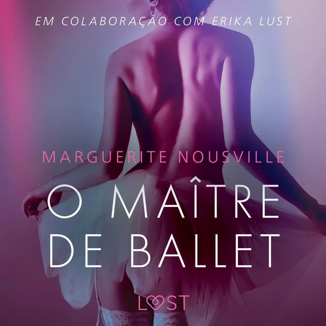 O Maître de Ballet - Conto Erótico - Marguerite Nousville - Saga Egmont International