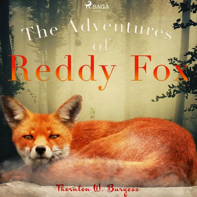 The Adventures of Reddy Fox - Thornton W. Burgess - Saga Egmont International