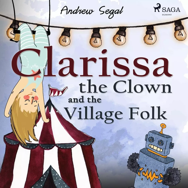 Clarissa the Clown and the Village Folk - Andrew Segal - Saga Egmont International