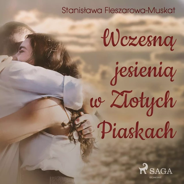 Wczesną jesienią w Złotych Piaskach  - Stanisława Fleszarowa-Muskat - Saga Egmont International