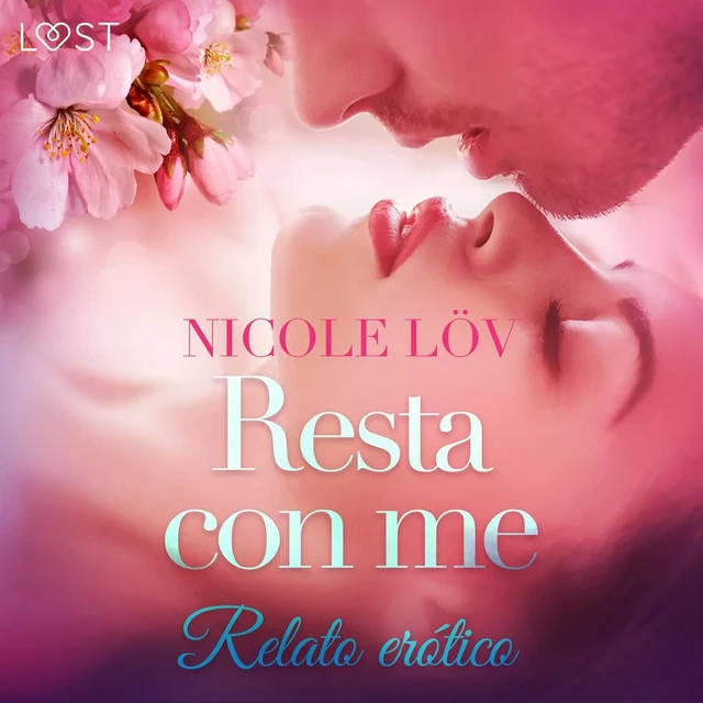 Resta con me - Breve racconto erotico - Nicole Löv - Saga Egmont International